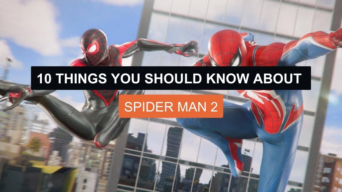 10 Things You Should Know About Spider Man 2