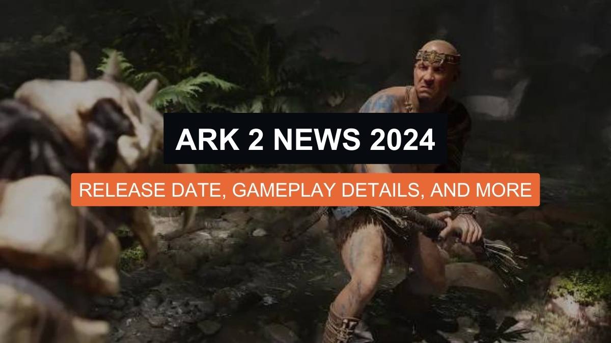 Ark 2 News 2024: Release Date, Gameplay Details, and More