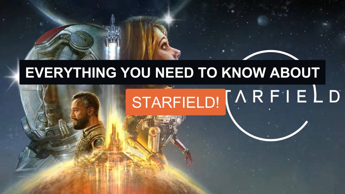 EVERYTHING you need to know about Starfield!