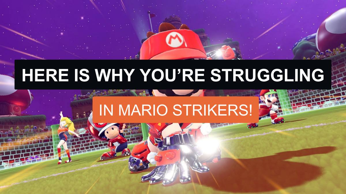 Here Is Why YOU’RE STRUGGLING in Mario Strikers!