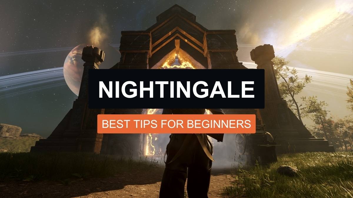 Nightingale- Best Tips for Beginners