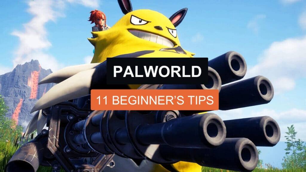 Palworld: 11 Beginner’s Tips