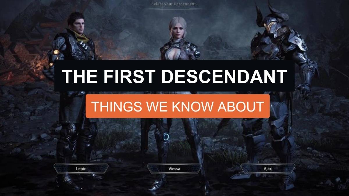 The First Descendant: Everything We Know So Far