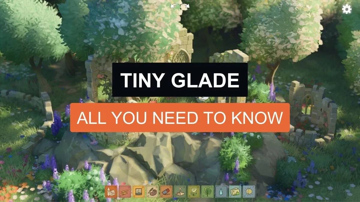 Tiny Glade: All You Need To Know