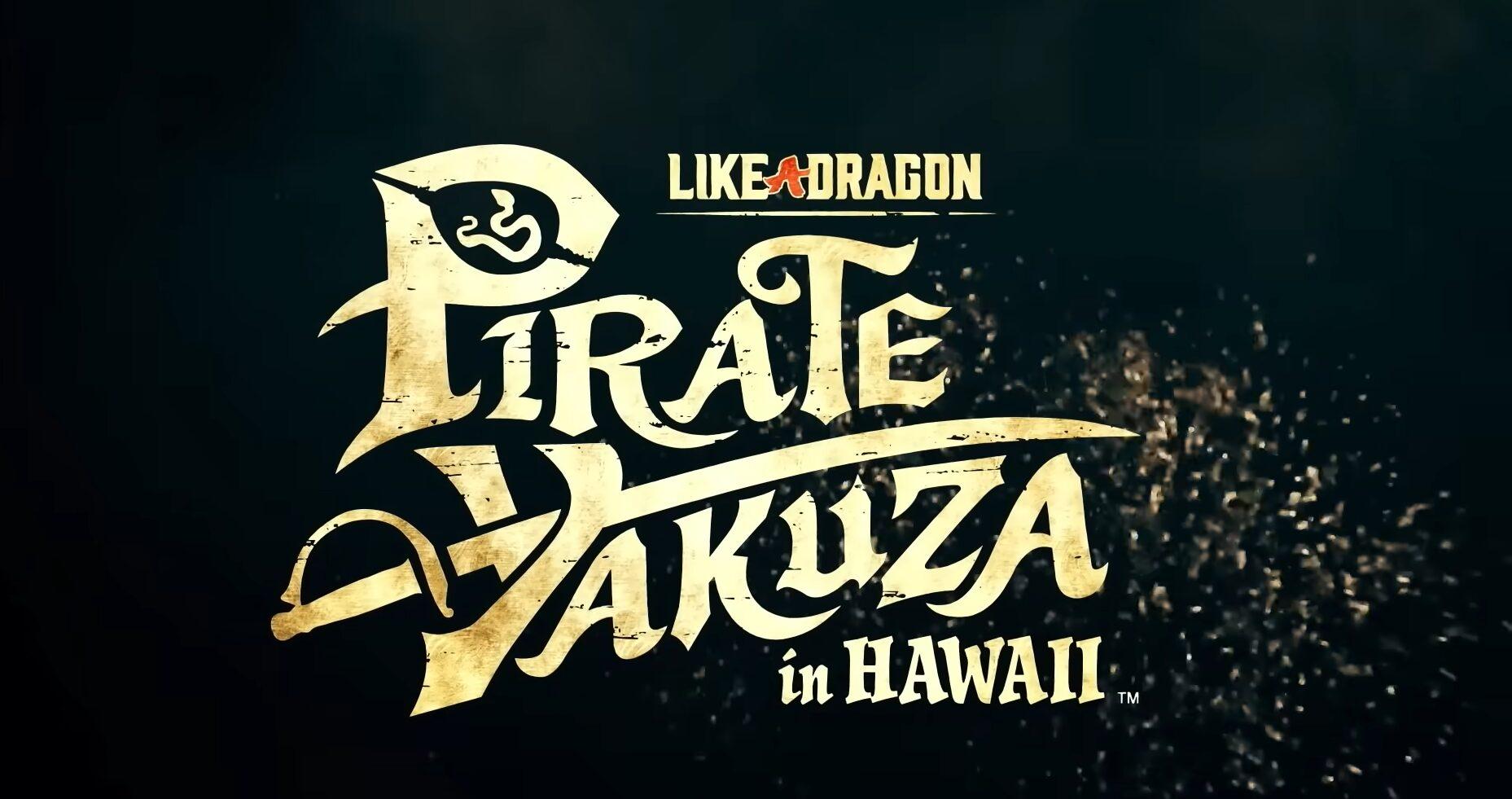 Like a Dragon: Pirate Yakuza in Hawaii Is Almost Here