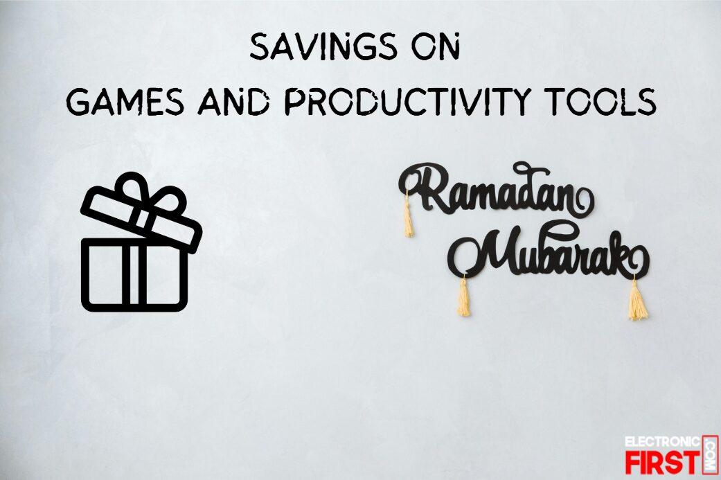 Ramadan Festivities With Grand Savings On Games And Productivity Tools