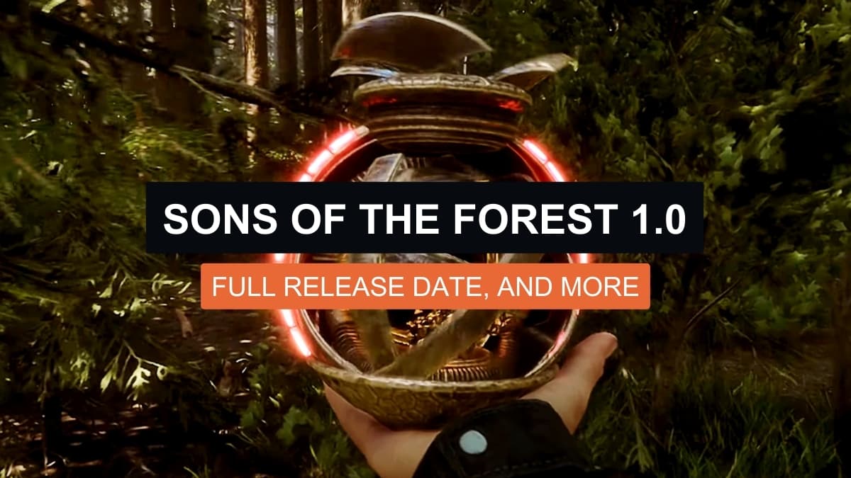 Sons of the Forest 1.0: Full Release Date and More Details – Electronic ...