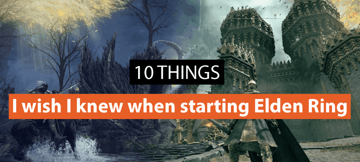 10 things I wish I knew when starting Elden Ring