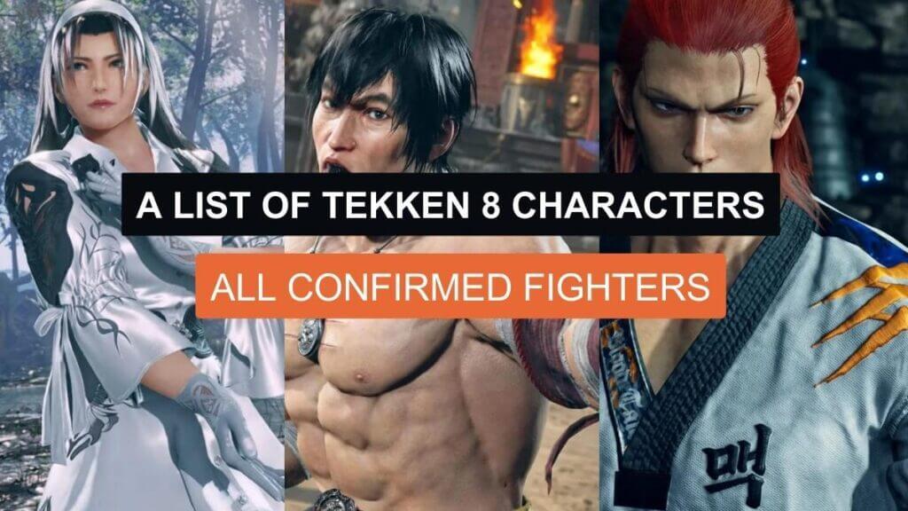 A List of Tekken 8 Characters: All Confirmed Fighters