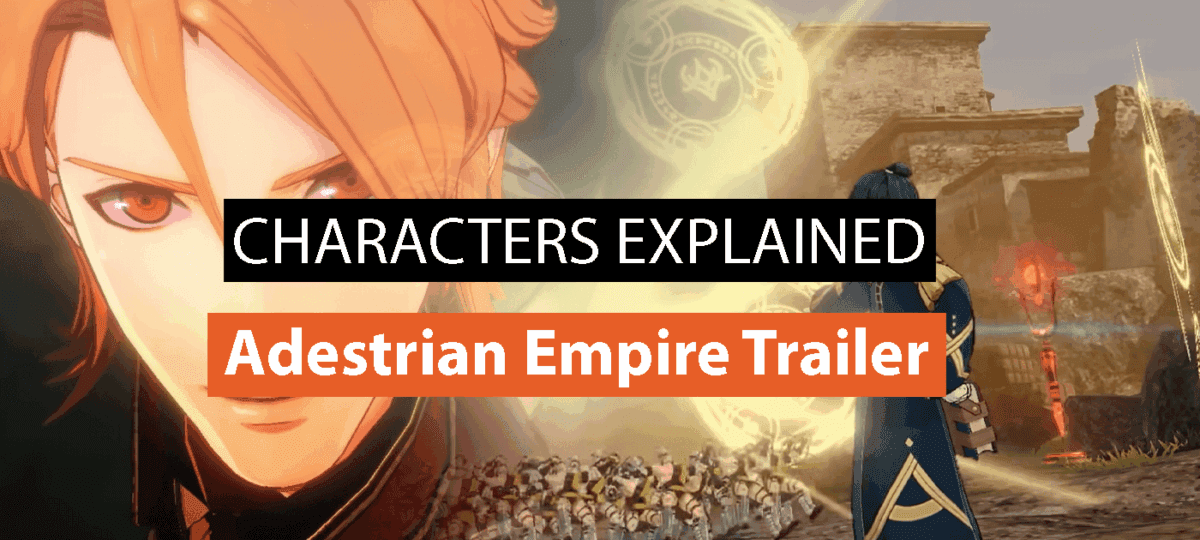 All the Characters Seen in the Adestrian Empire Trailer Explained