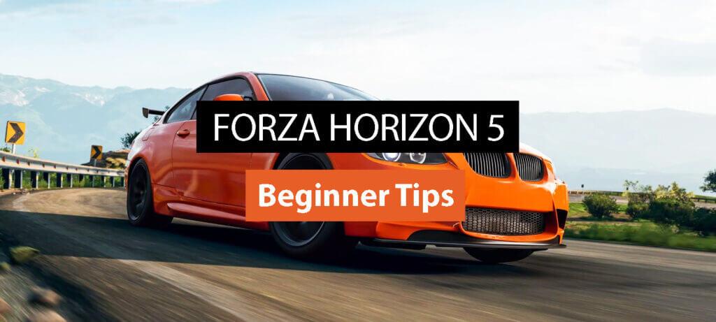 Beginner Tips For Forza Horizon 5