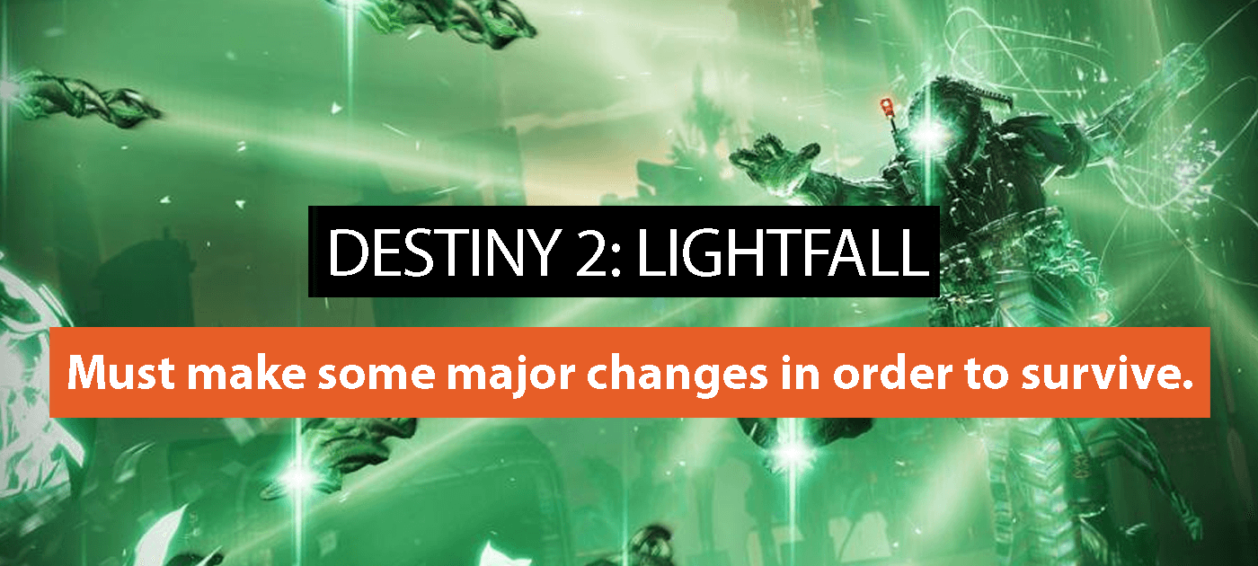 Destiny 2: Lightfall must make some major changes to survive