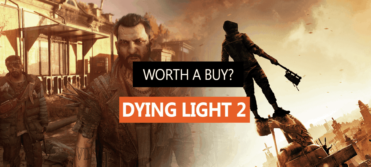 Dying Light 2 – Worth a buy?
