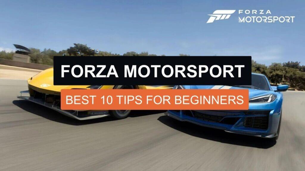 Forza Motorsport: Best 10 tips for beginners