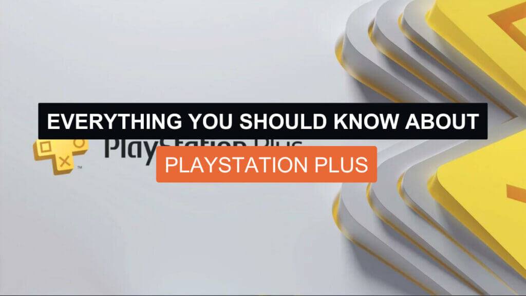 Everything You Should Know About PlayStation Plus
