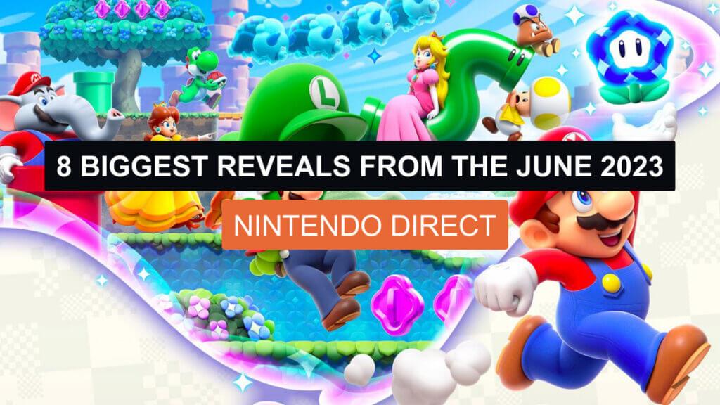 8 Biggest Reveals from the June 2023 Nintendo Direct