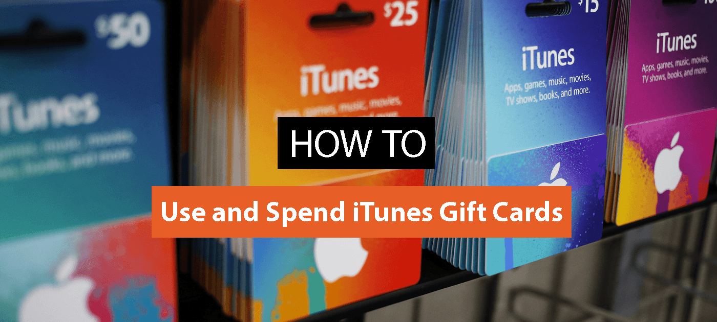 How to Use and Spend iTunes Gift Cards