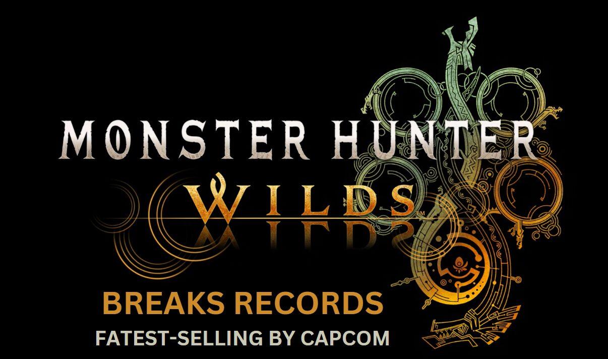 Monster Hunter Wilds Breaks Records As Capcom’s Fastest-Selling Game Ever