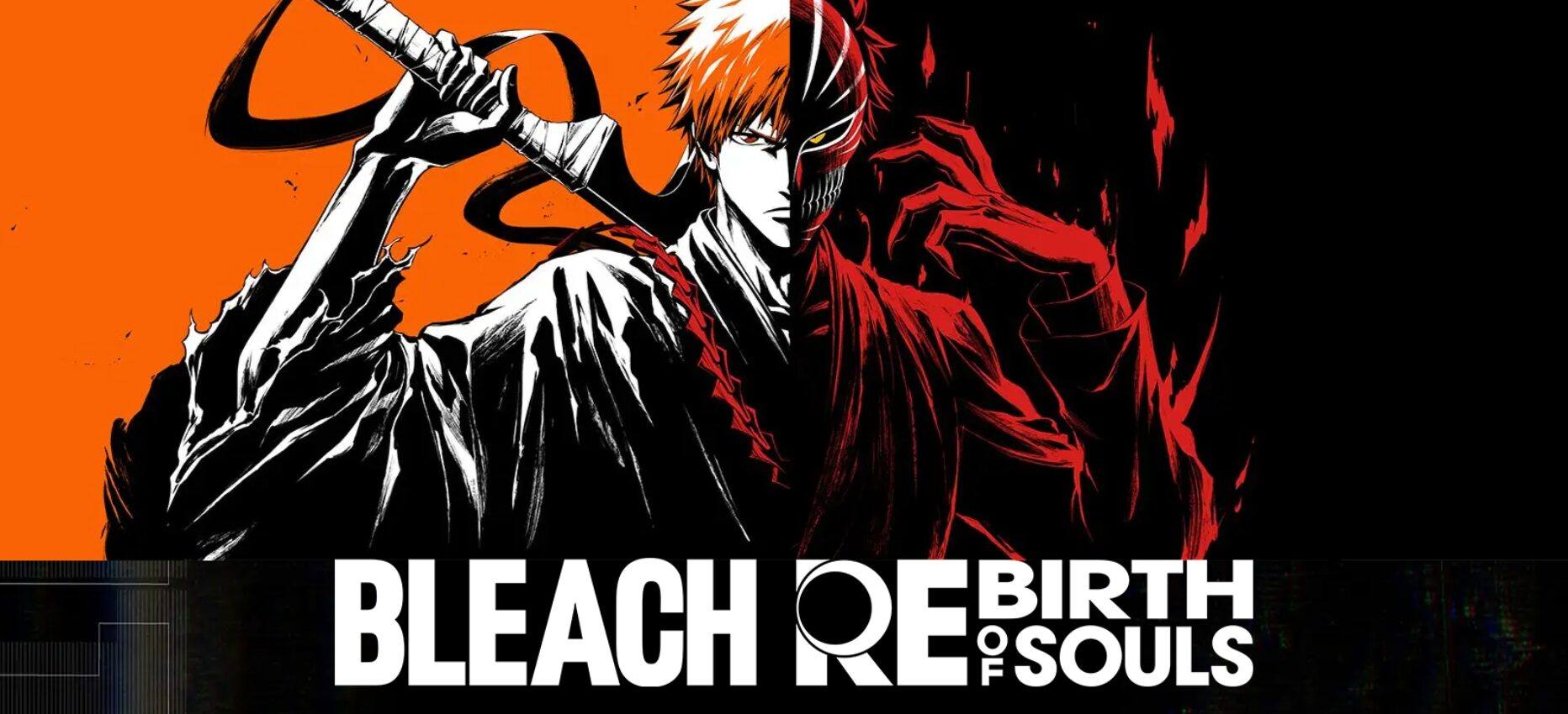 10 Things You Should Know Before Playing BLEACH Rebirth of Souls