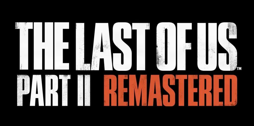 Last of Us Part II Remastered PC – What To Expect