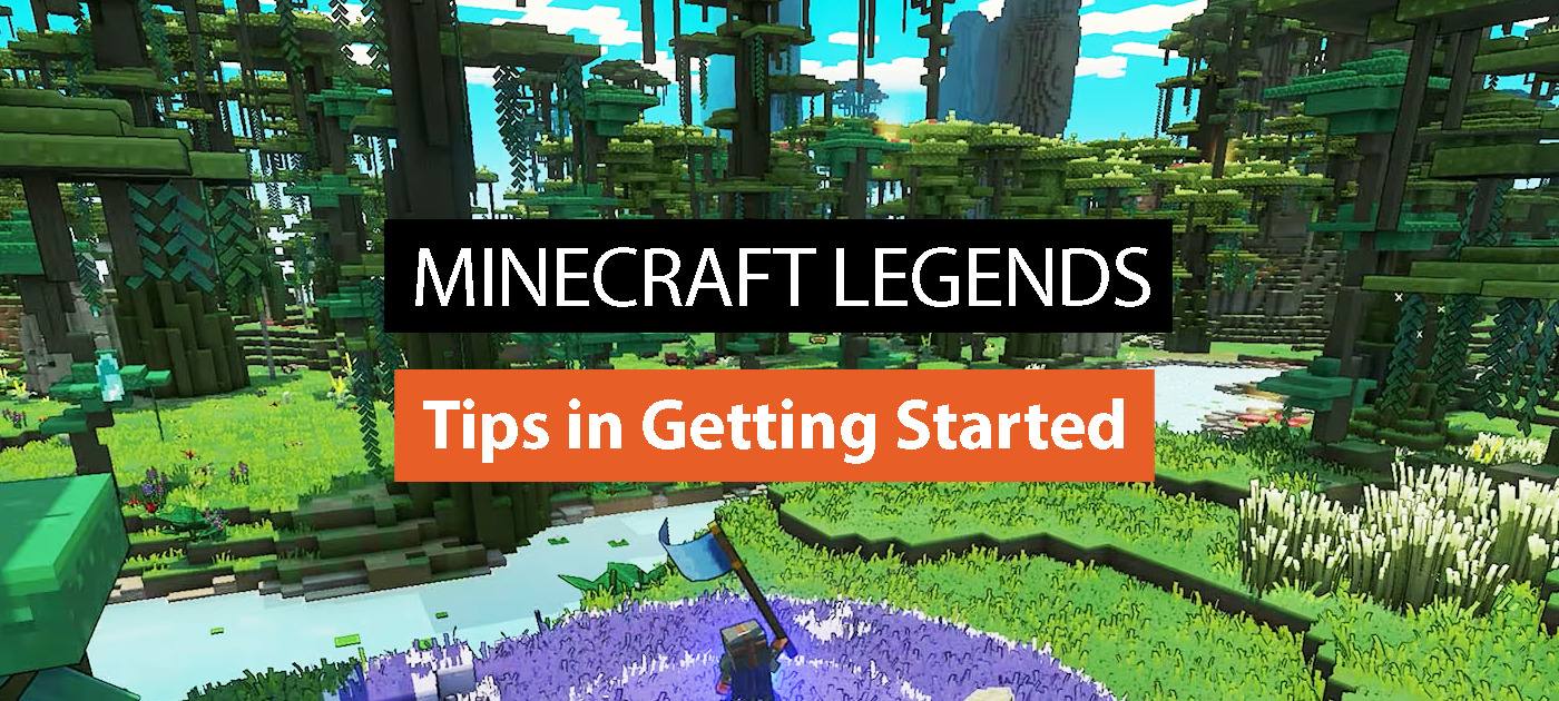Minecraft Legends Tips in Getting Started