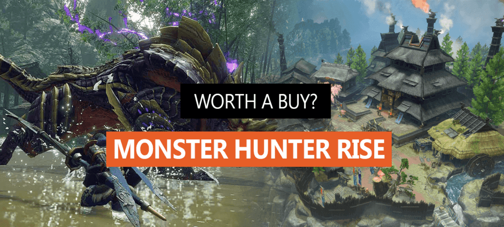Monster Hunter Rise – Worth a buy?
