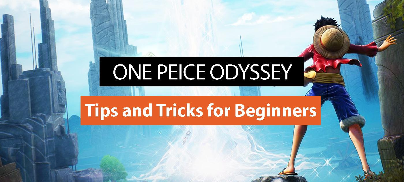 One Piece Odyssey: Tips and Tricks for Beginners