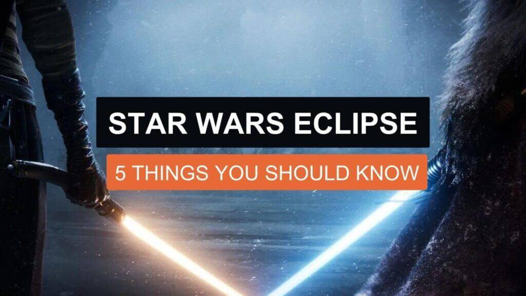 5 Things You Should Know About Star Wars Eclipse
