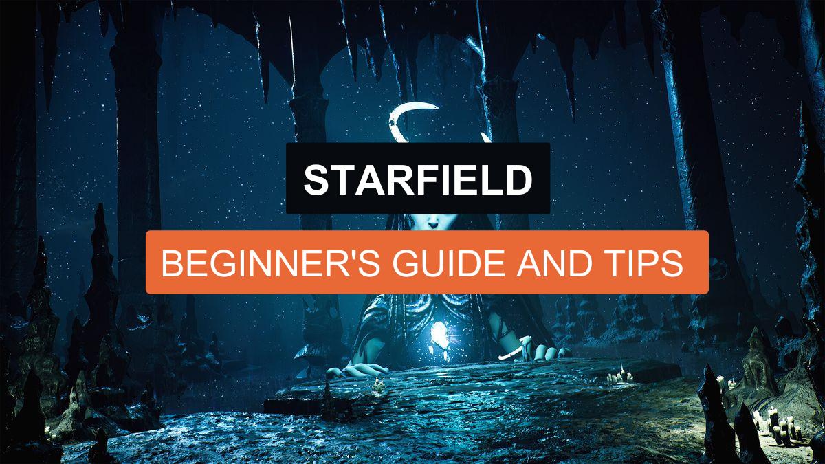Starfield- Beginner’s Guide and Tips