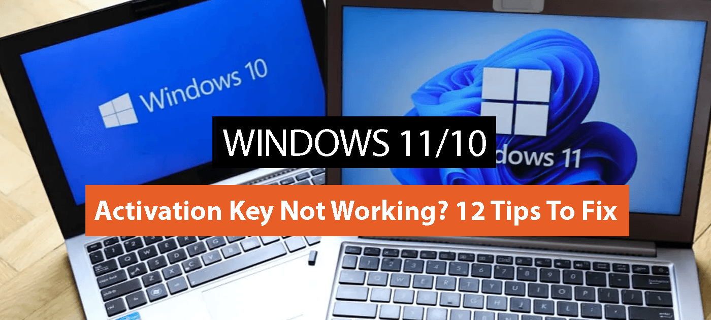 Windows 11/10 Activation Key Not Working? 12 Tips To Fix