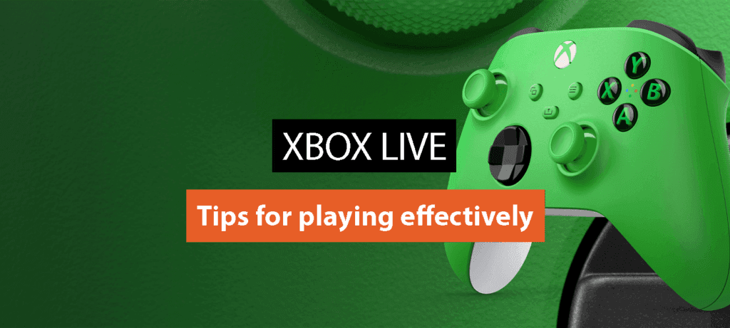 Xbox Live: Tips for playing effectively