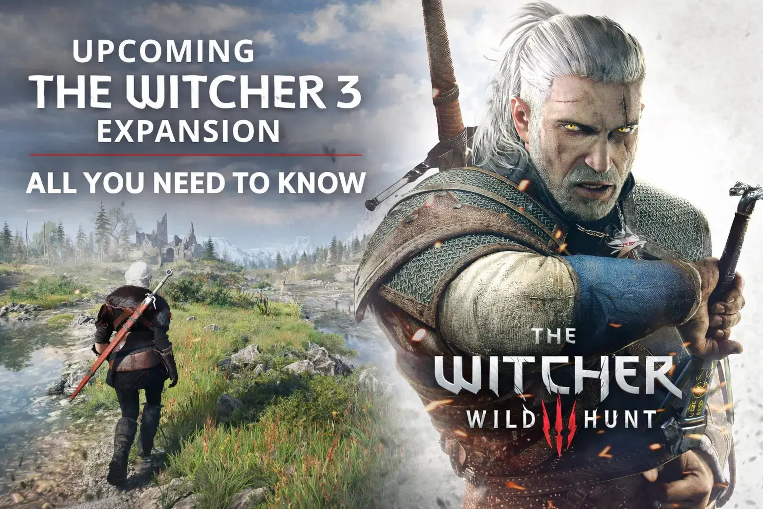 Upcoming The Witcher 3 Expansion - All You Need To Know