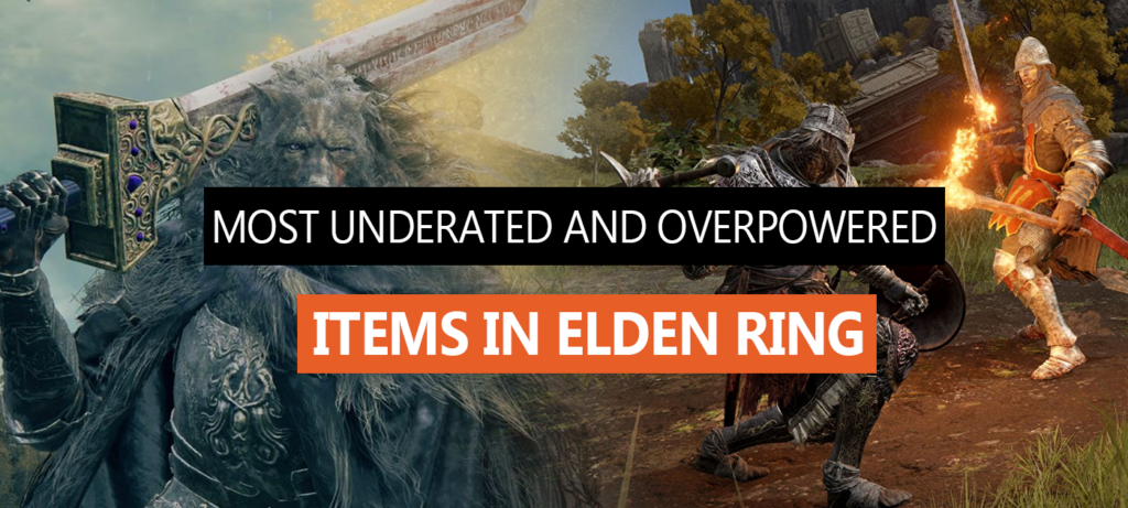 10 Most Overpowered & Underrated Items in Elden Ring