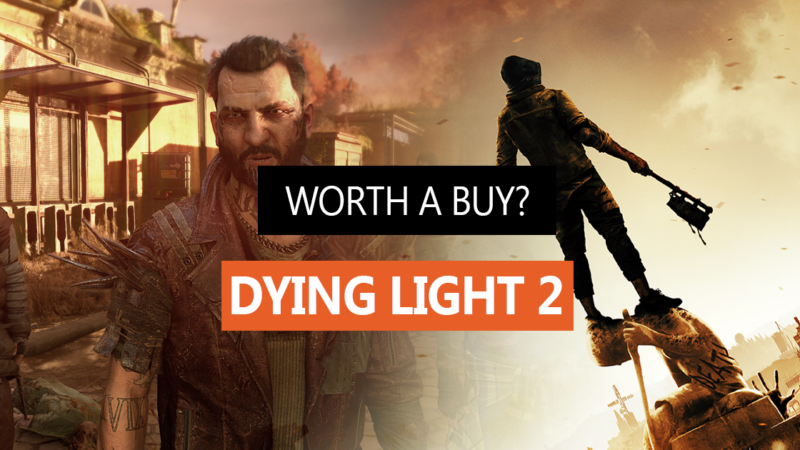 Dying Light 2 – Worth a buy?
