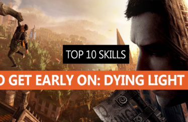 Top 10 Skills to Get Early On In Dying Light 2