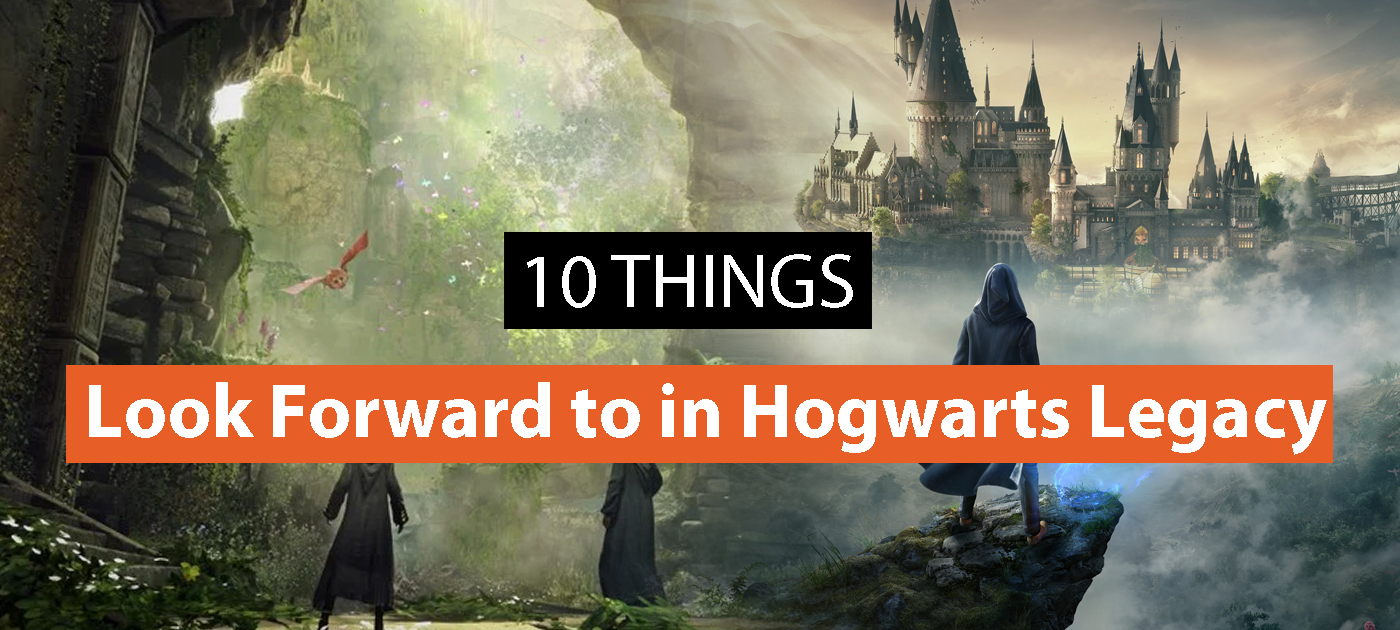 10 Things to Look Forward to in Hogwarts Legacy