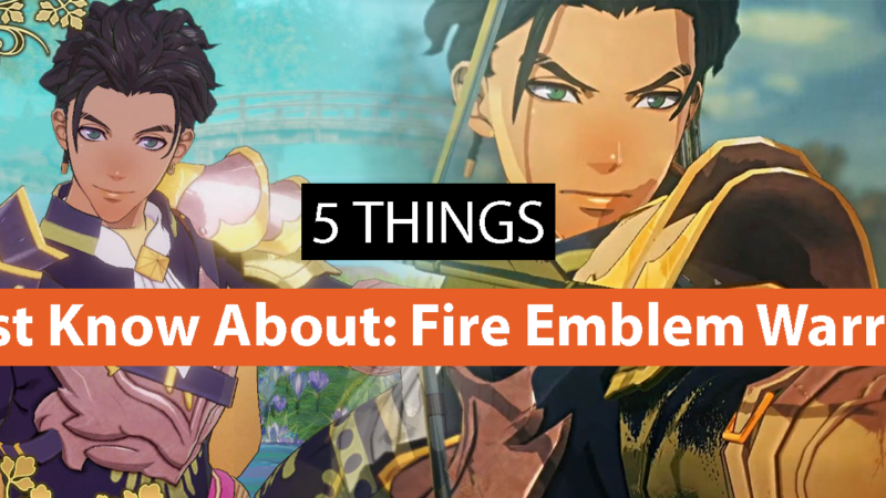 5 Things you Need to Know about Fire Emblem Warriors: Three Hopes