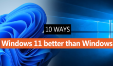 10 Reasons why Windows 11 is Better than Windows 10