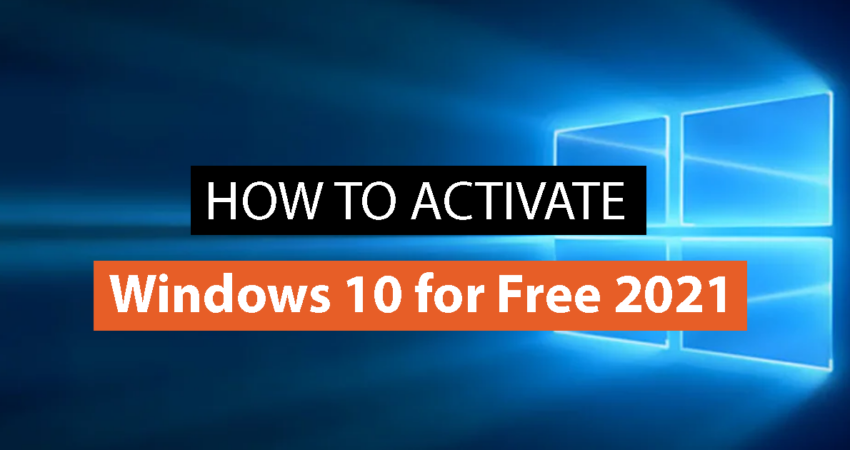 How to Activate Windows 10 for Free 2021 using Serial Keys