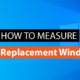 How To Measure For Your Replacement Windows CHR